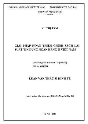 Giải pháp hoàn thiện chính sách lãi suất tín dụng ngân hàng ở việt nam