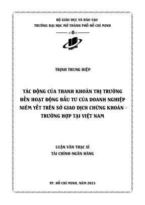 Tác động của thanh khoản thị trường đến hoạt động đầu tư của doanh nghiệp niêm yết trên sở giao dịch chứng khoán trường hợp tại việt nam