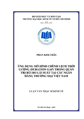 Luận văn thạc sĩ ứng dụng mô hình chênh lệch thời lượng duration gap trong quản trị rủi ro lãi suất tại các ngân hàng thương mại việt nam