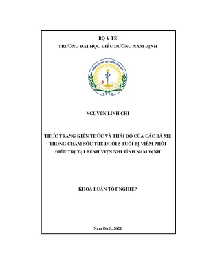 Luận văn tốt nghiệp thực trạng kiến thức và thái độ của các bà mẹ trong chăm sóc trẻ dưới 5 tuổi bị viêm phổi điều trị tại bệnh viện nhi tỉnh nam định
