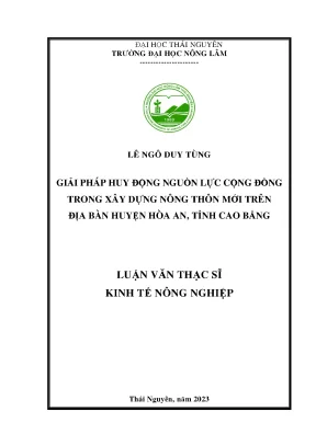 Giải pháp huy động nguồn lực cộng đồng trong xây dựng nông thôn mới trên địa bàn huyện hòa an tỉnh cao bằng