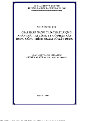 Giải pháp nâng ao chất lượng nhân lực tại công ty cổ phần xây dựng công trình ngầm bộ xây dựng