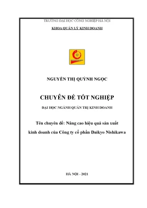 Chuyên đề tốt nghiệp nâng cao hiệu quả sản xuất kinh doanh của công ty cổ phần daikyo nishikawa