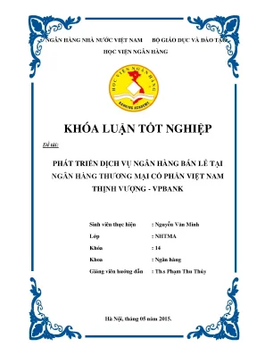 Phát triển dịch vụ ngân hàng bán lẻ tại ngân hàng thương mại cổ phần việt nam thịnh vượng vpbank