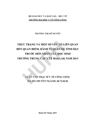 Luận văn thực trạng và một số yếu tố liên quan đến quan điểm hành vi quan hệ tình dục trước hôn nhân của học sinh trường trung cấp y tế đăk lăk năm 2015