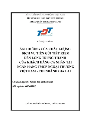 Luận văn thạc sĩ quản trị kinh doanh ảnh hưởng của chất lượng dịch vụ tiền gửi tiết kiệm đến lòng trung thành của khách hàng cá nhân tại ngân hàng tmcp ngoại thương việt nam chi nhánh gia lai