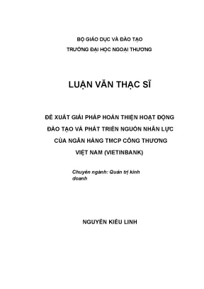 Luận văn thạc sĩ đề xuất giải pháp hoàn thiện hoạt động đào tạo và phát triển nguồn nhân lực của ngân hàng tmcp công thương việt nam vietinbank