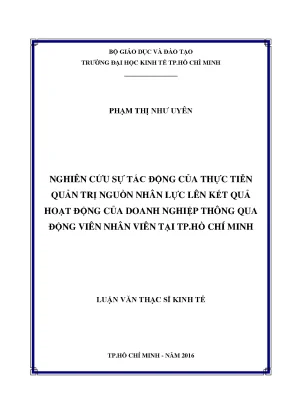 Nghiên cứu sự tác động của thực tiễn quản trị nguồn nhân lực lên kết quả hoạt động của doanh nghiệp thông qua động viên nhân viên tại tp hồ chí minh