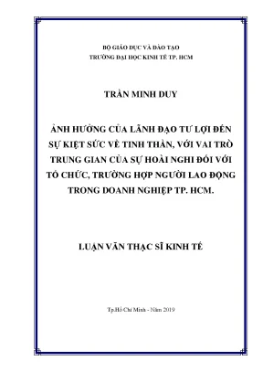Ảnh hưởng của lãnh đạo tư lợi đến sự kiệt sức về tinh thần với vai trò trung gian của sự hoài nghi đối với tổ chức trường hợp người lao động trong doanh nghiệp tp hcm