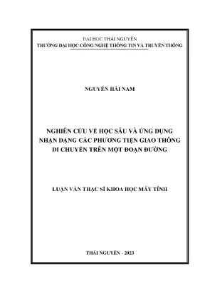 Nghiên cứu về học sâu và ứng dụng nhận dạng các phương tiện giao thông di chuyển trên một đoạn đường