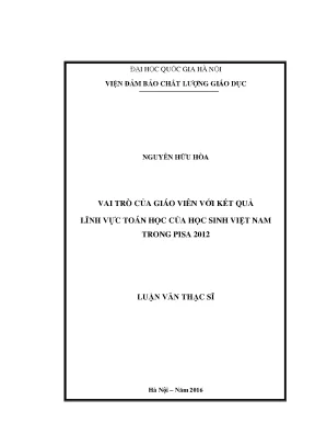 Luận văn thạc sĩ vai trò của giáo viên với kết quả lĩnh vực toán học của học sinh việt nam trong pisa 2012