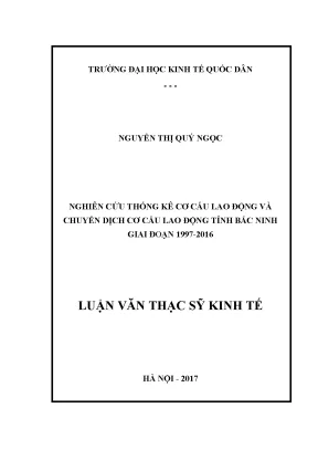 Nghiên cứu thống kê cơ cấu lao động và chuyển dịch cơ cấu lao động tỉnh bắc ninh giai đoạn 1997 2016