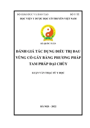 Đánh giá tác dụng điều trị đau vùng cổ gáy bằng phương pháp tam pháp đại chùy