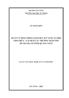 Quản lý hoạt động giáo dục kỹ năng xã hội cho trẻ 5 6 tuổi ở các trường mầm non huyện ba tơ tỉnh quảng ngãi
