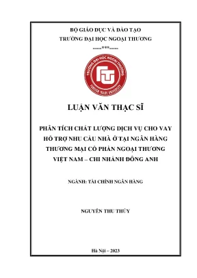 Phân tích chất lượng dịch vụ cho vay hỗ trợ nhu cầu nhà ở tại ngân hàng thương mại cổ phần ngoại thương việt nam chi nhánh đông anh