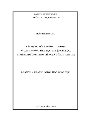 Xây dựng môi trường giáo dục ở các trường tiểu học huyện gia lộc tỉnh hải dương theo tiếp cận cùng tham gia