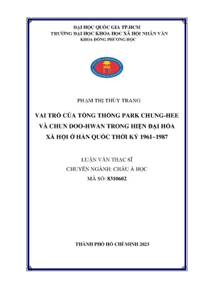 Vai trò của tổng thống park chung hee và chun doo hwan trong hiện đại hóa xã hội ở hàn quốc thời kỳ 1961 1987