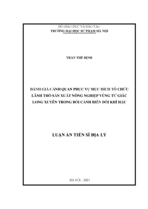 Đánh giá cảnh quan phục vụ mục đích tổ chức lãnh thổ sản xuất nông nghiệp vùng tứ giác long xuyên trong bối cảnh biến đổi khí hậu