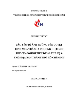 Các yếu tố ảnh hưởng đến quyết định mua trà sữa thương hiệu koi thé của người tiêu dùng thế hệ z trên địa bàn thành phố hồ chí minh