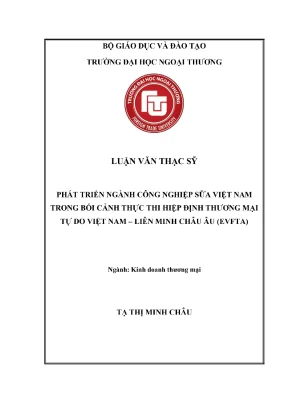 Phát triển ngành công nghiệp sữa việt nam trong bối cảnh thực thi hiệp định thương mại tư do việt nam liên minh châu âu evfta