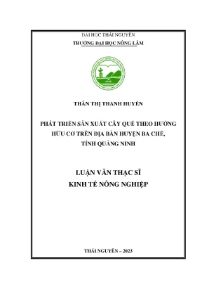 Phát triển sản xuất cây quế theo hướng hữu cơ trên địa bàn huyện ba chẽ tỉnh quảng ninh