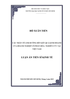 Luận án tiến sĩ kinh tế các nhân tố ảnh hưởng đến kết quả kinh doanh của doanh nghiệp cổ phần hóa nghiên cứu tại việt nam