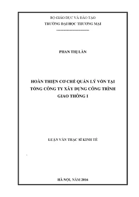Hoàn thiện cơ chế quản lý vốn tại tổng công ty xây dựng công trình giao thông i