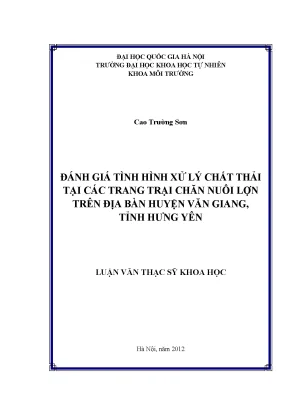 Luận văn thạc sĩ đánh giá tình hình xử lý chất thải tại các trang trại chăn nuôi lợn trên địa bàn huyện văn giang tỉnh hưng yên