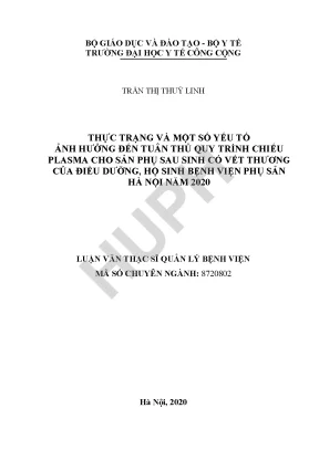 Luận văn thực trạng và một số yếu tố ảnh hưởng đến tuân thủ quy trình chiếu plasma cho sản phụ sau sinh có vết thương của điều dưỡng hộ sinh bệnh viện phụ sản hà nội năm 2020