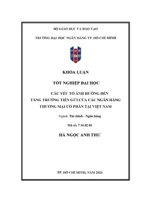 Các yếu tố ảnh hưởng đến tăng trưởng tiền gửi của các ngân hàng thương mại cổ phần tại việt nam