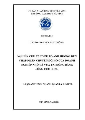 Nghiên cứu các yếu tố ảnh hưởng đến chấp nhận chuyển đổi số của doanh nghiệp nhỏ và vừa tại đồng bằng sông cửu long