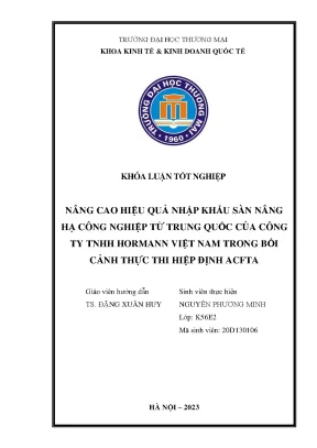 Nâng cao hiệu quả nhập khẩu sàn nâng hạ công nghiệp từ trung quốc của công ty tnhh hormann việt nam trong bối cảnh thực thi hiệp định acfta