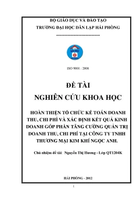 Hoàn thiện tổ chức kế toán doanh thu chi phí và xác định kết quả kinh doanh góp phần tăng cường quản trị doanh thu chi phí tại công ty tnhh thương mại kim khí ngọc anh
