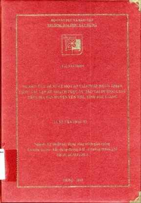 Nghiên cứu đề xuất một số giải pháp hoàn thiện công tác lập kế hoạch phục vụ bảo trì đường gtnt trên địa bàn huyện yên thế tỉnh bắc giang