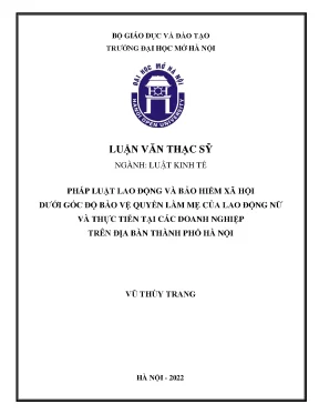 Pháp luật lao động và bảo hiểm xã hội dưới góc độ bảo vệ quyền làm mẹ của lao động nữ và thực tiễn tại các doanh nghiệp trên địa bàn thành phố hà nội
