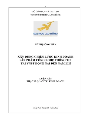 Xây dựng chiến lược kinh doanh sản phẩm công nghệ thông tin tại vnpt đồng nai đến năm 2025