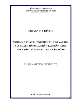 Nâng cao chất lượng dịch vụ cho vay đối với khách hàng cá nhân tại ngân hàng tmcp đầu tư và phát triển lâm đồng