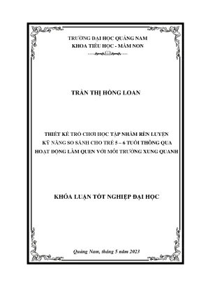 Thiết kế trò chơi học tập nhằm rèn luyện kỹ năng so sánh cho trẻ 5 6 tuổi thông qua hoạt động làm quen với môi trường xung quanh
