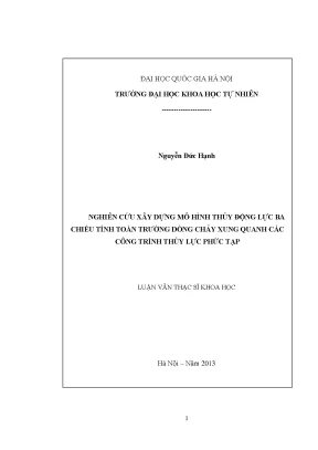Luận văn thạc sĩ nghiên cứu xây dựng mô hình thủy động lực ba chiều tính toán trường dòng chảy xung quanh các công trình thủy lực phức tạp