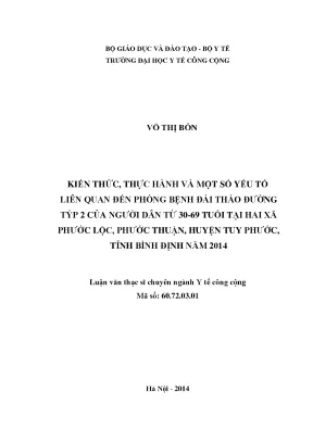 Luận văn kiến thức thực hành và một số yếu tố liên quan đến phòng bệnh đái tháo đường týp 2 của người dân từ 30 69 tuổi tại hai xã phước lộc phước thuận huyện tuy phước tỉnh bình định năm 2014