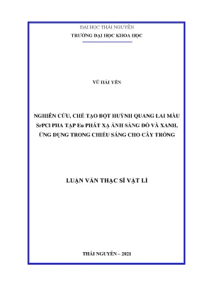 Nghiên cứu chế tạo bột huỳnh quang lai màu srpcl pha tạp eu phát xạ ánh sáng đỏ và xanh ứng dụng trong chiếu sáng cho cây trồng