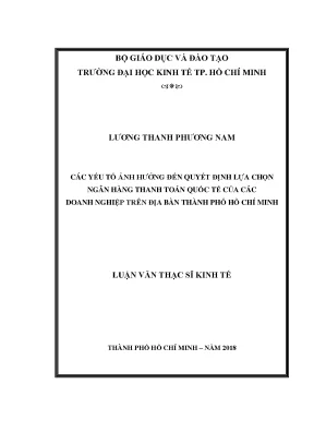 Luận văn thạc sĩ kinh tế các yếu tố ảnh hưởng đến quyết định lựa chọn ngân hàng thanh toán quốc tế của các doanh nghiệp trên địa bàn thành phố hồ chí minh