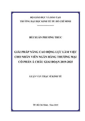 Giải pháp nâng cao động lực làm việc cho nhân viên ngân hàng thương mại cổ phần á châu giai đoạn 2019 2025