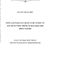 Nâng ao năng lực quản lý dự án đầu tư xây dựng công trình tại ban qlda khí đông nam bộ