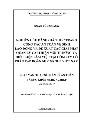 Nghiên cứu đánh giá thực trạng công tác an toàn vệ sinh lao động và đề xuất các giải pháp quản lý cải thiện môi trường và điều kiện làm việc tại công ty cổ phần tập đoàn mik group việt nam