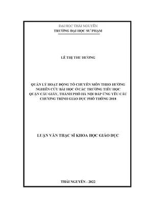 Quản lý hoạt động tổ chuyên môn theo hướng nghiên cứu bài học ở các trường tiểu học quận cầu giấy thành phố hà nội đáp ứng yêu cầu chương trình giáo dục phổ thông 2018