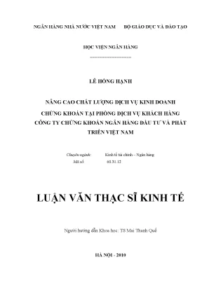 Nâng cao chất lượng dịch vụ kinh doanh chứng khoán tại phòng dịch vụ khách hàng công ty chứng khoán ngân hàng đầu tư và phát triển việt nam