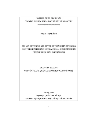 Luận văn thạc sĩ đổi mới quy trình xét duyệt đề tài nghiên cứu khoa học theo định hướng nhu cầu nhằm gắn kết nghiên cứu với thực tiễn tại thái bình