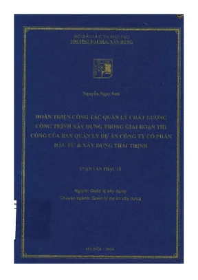 Hoàn thiện công tác quản lý chất lượng công trình xây dựng trong giai đoạn thi công của ban quản lý dự án công ty cổ phần đầu tư xây dưng thái thịnh