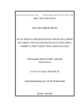 Quản trị quan hệ khách hàng trong quá trình huy động vốn tại chi nhánh ngân hàng nông nghiệp và phát triển nông thôn hải châu